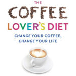 Coffee Lovers Diet: The Key to Health and Weight Loss?
