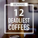 The 12+ Deadliest (Strongest) Coffee Brands